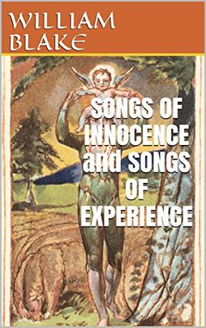 SONGS OF INNOCENCE and SONGS OF EXPERIENCE