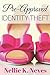 Pre-Approved Identity Theft by Nellie K. Neves