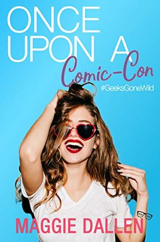 Once Upon a Comic-Con (Geeks Gone Wild, #3)