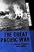 Great Pacific War: A History of the American-Japanese Campaign of 1931-33