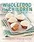 Wholefood for Children by Jude Blereau