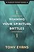 Winning Your Spiritual Battles by Tony    Evans