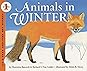 Animals in Winter (Let's-Read-and-Find-Out Science. Stage 1)