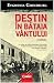 Destin in bataia vantului (Romanian Edition)