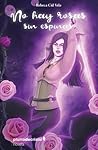 No hay rosas sin espinas by Rebeca Cid Vela
