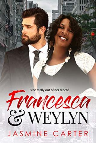 Francesca and Weylyn (Clean Love, #4)