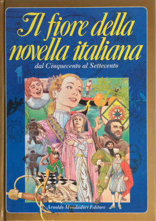 Il fiore della novella italiana. II: Dal Cinquecento al Settecento (Hardcover)