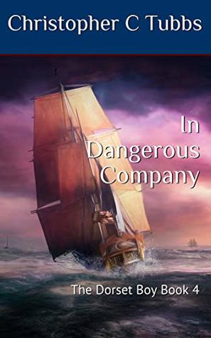 In Dangerous Company (The Dorset Boy #4)