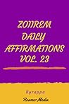 Zoiirem Daily Affirmations: Vol 23