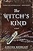 The Witch's Kind: A Novel