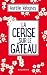 La cerise sur le gâteau (French Edition)