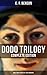 Dodo Trilogy - Complete Edition: Dodo, Dodo's Daughter & Dodo Wonders