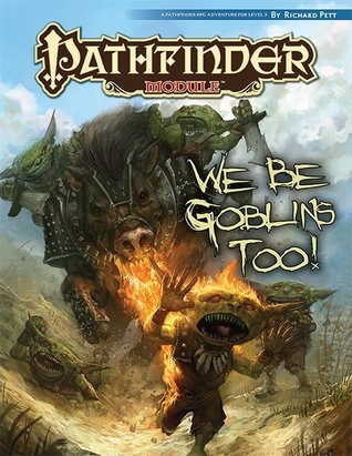 Pathfinder Module: We Be Goblins Too! (Paperback)