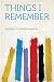 Things I Remember
