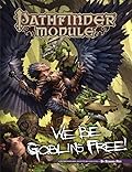 Pathfinder Module: We Be Goblins Free!