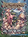 Pathfinder Module: We B4 Goblins!