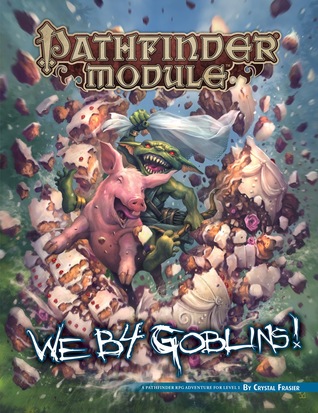 Pathfinder Module: We B4 Goblins!