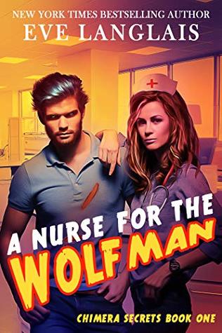 A Nurse for the Wolfman (Chimera Secrets #1)