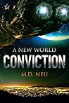 Conviction by M.D. Neu
