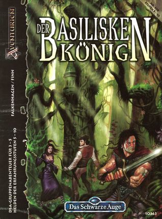 Der Basiliskenkönig (Das Schwarze Auge Abenteuer, #108)