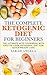 The Complete Ketogenic Diet For Beginners by Sarah Angela