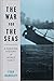 The War for the Seas: A Mar...