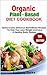 Organic Plant - Based Diet Cookbook by Anthony Berks