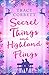 Secret Things and Highland ...