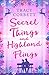Secret Things and Highland Flings