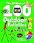 The Big Book of 100 Outdoor Activities by Laura Minter