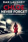 Chloe - Never Forget (Carl Sant Murder Mysteries, #2)