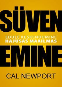Süvenemine: Edule keskendumine hajusas maailmas