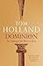 Dominion: The Making of the...