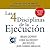 Las 4 Disciplinas de la Ejecución [The 4 Disciplines of Execution]: Cómo alcanzar metas crucialmente importantes