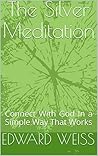 The Silver Meditation