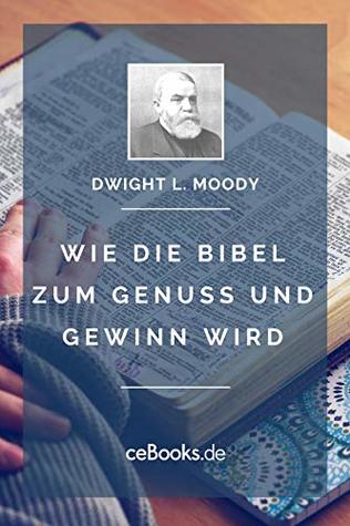 Wie die Bibel zum Genuss und Gewinn wird