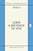 Sobre a brevidade da vida / Sobre a firmeza do sábio by Seneca