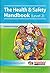 HEALTH AND SAFETY HANDBOOK: Level 2 (The Health and Safety Handbook: A Text for Level 2 Health and Safety Courses)