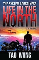Life in the North (The System Apocalypse #1)