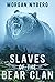 Slaves of the Bear Clan (Ra...