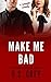 Make Me Bad