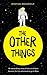 The Other Things