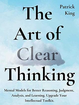 The Art of Clear Thinking