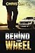 Behind the Wheel by Chris                 Smith