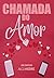 CHAMADA DO AMOR