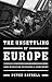 The Unsettling of Europe: H...