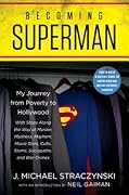 Becoming Superman: My Journey from Poverty to Hollywood with Stops Along the Way at Murder, Madness, Mayhem, Movie Stars, Cults, Slums, Sociopaths, and War Crimes