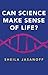 Can Science Make Sense of Life? (New Human Frontiers)