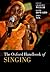 The Oxford Handbook of Singing (Oxford Library of Psychology)