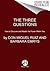 The Three Questions: How to Discover and Master the Power Within You
